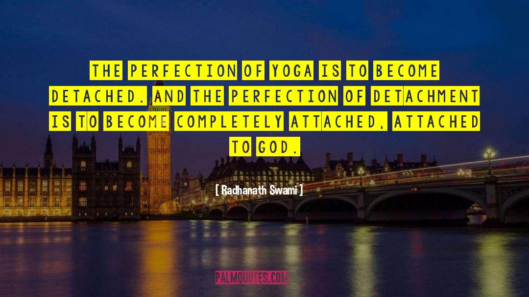 Relentless Perfection quotes by Radhanath Swami
