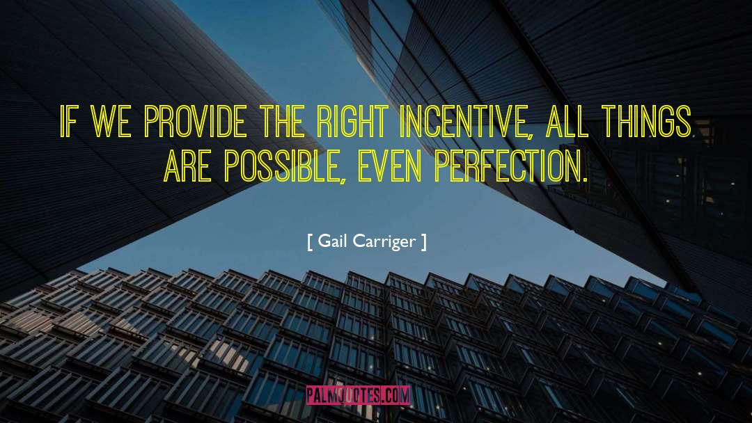 Relentless Perfection quotes by Gail Carriger