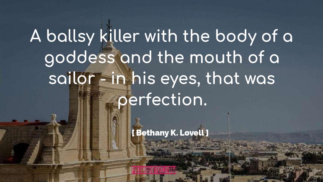 Relentless Perfection quotes by Bethany K. Lovell