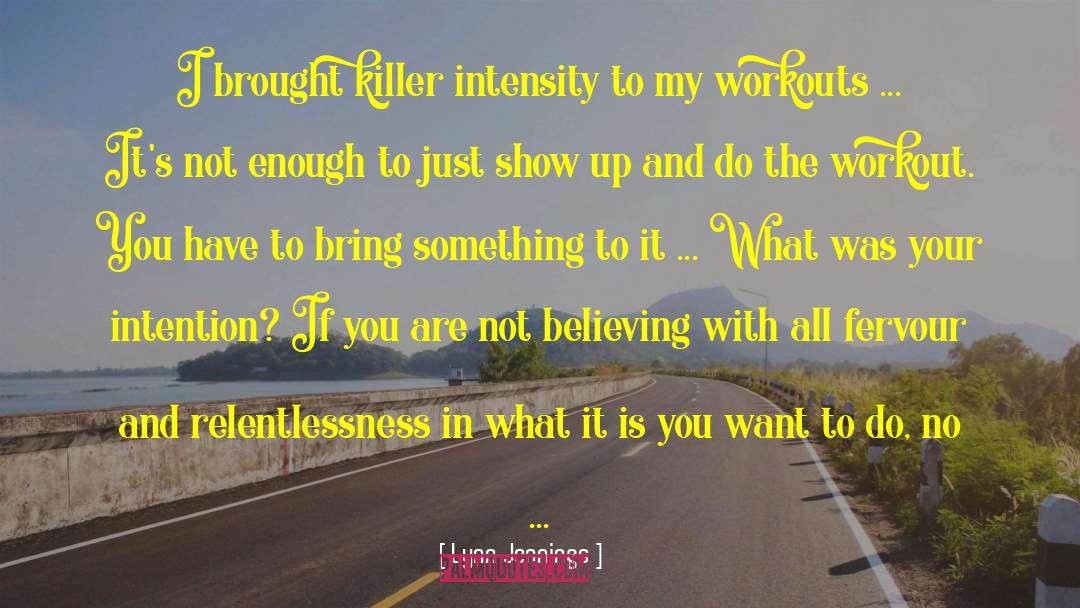 Relentlessness quotes by Lynn Jennings