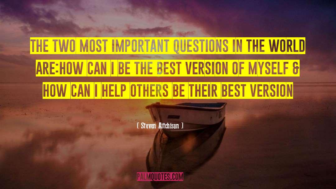 Relevant Questions quotes by Steven Aitchison