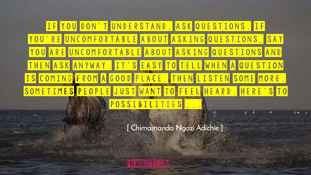 Relevant Questions quotes by Chimamanda Ngozi Adichie