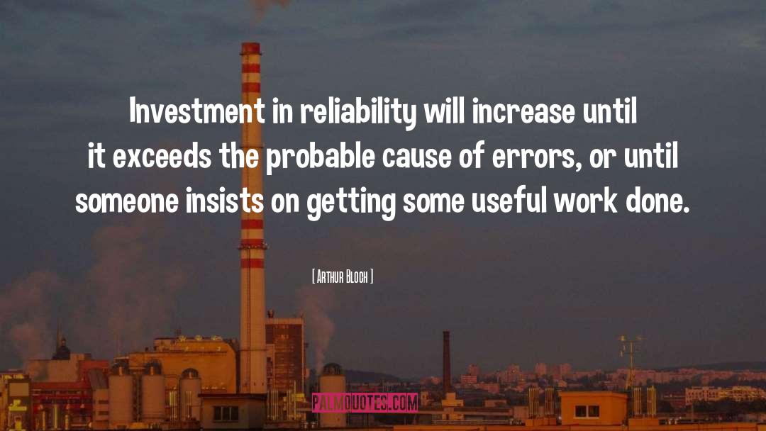 Reliability quotes by Arthur Bloch