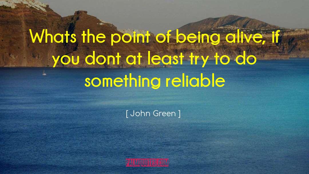Reliable quotes by John Green