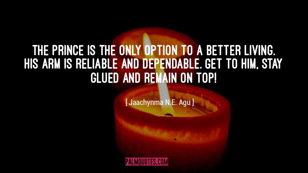 Reliable quotes by Jaachynma N.E. Agu