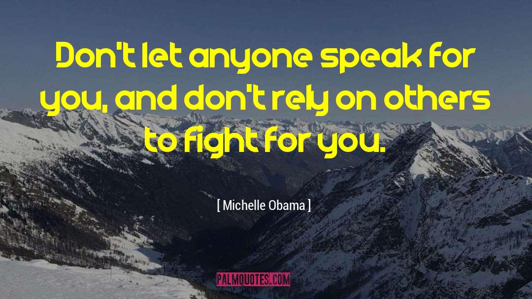 Reliance On Others quotes by Michelle Obama