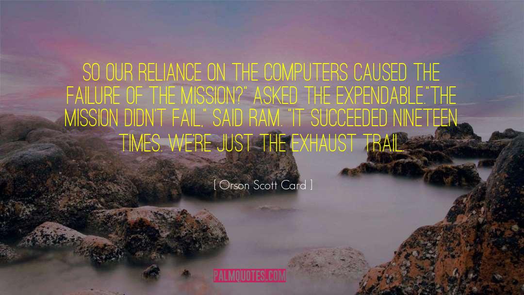 Reliance quotes by Orson Scott Card