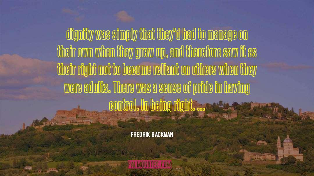Reliant quotes by Fredrik Backman