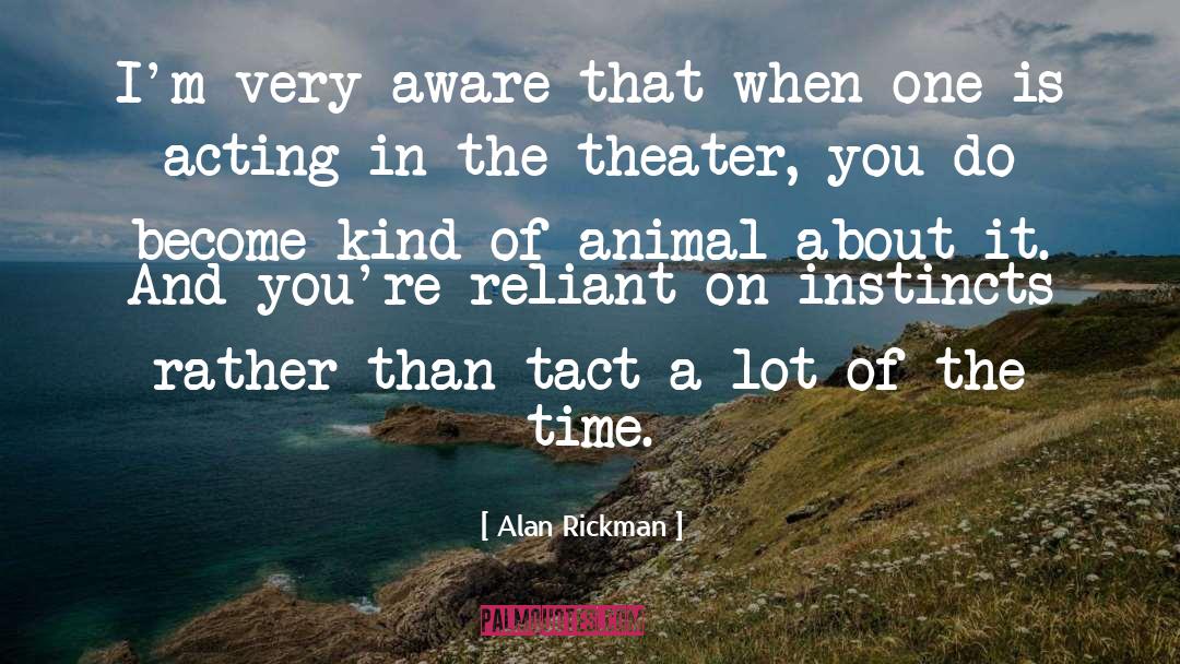 Reliant quotes by Alan Rickman