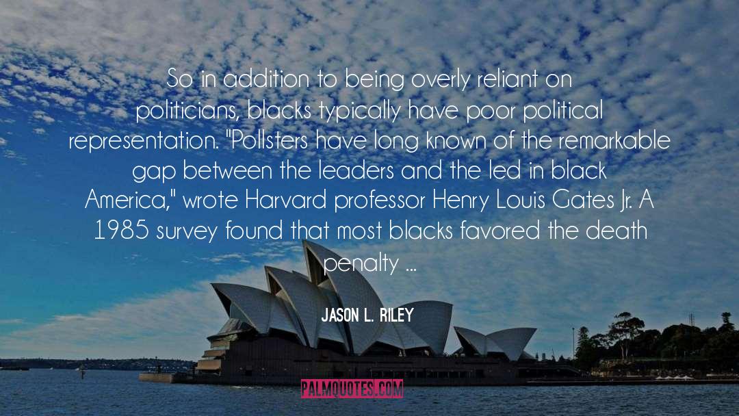 Reliant quotes by Jason L. Riley