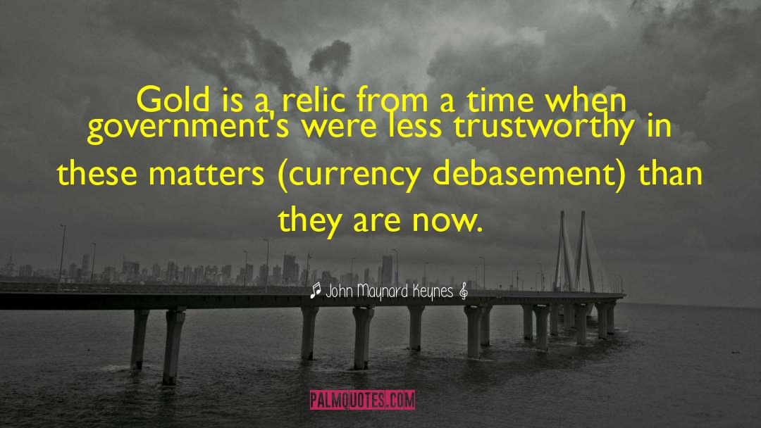 Relic quotes by John Maynard Keynes