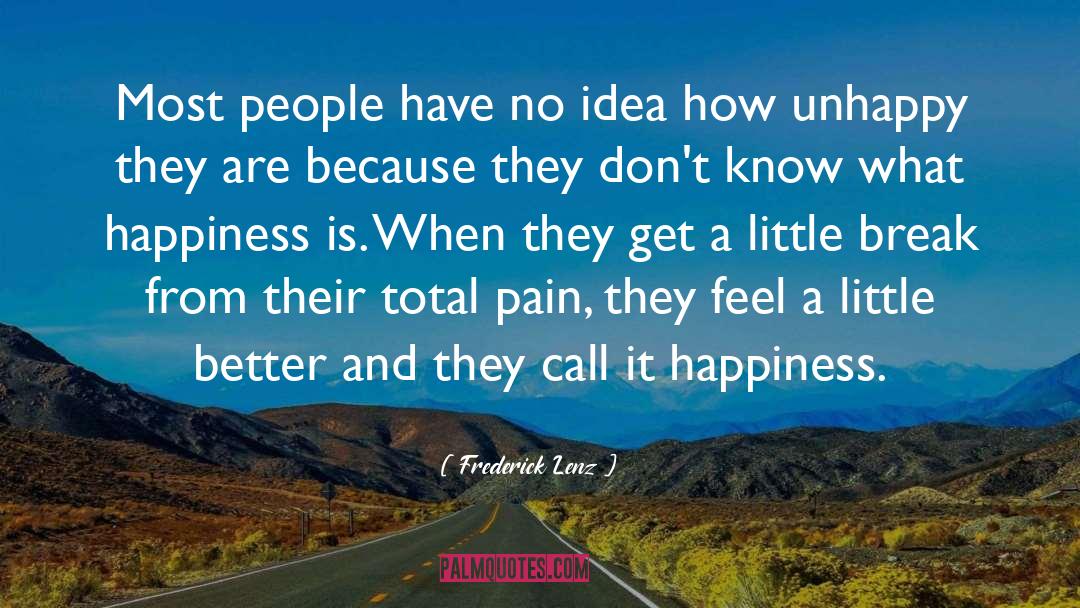 Relief From Pain quotes by Frederick Lenz