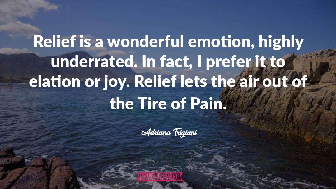 Relief quotes by Adriana Trigiani
