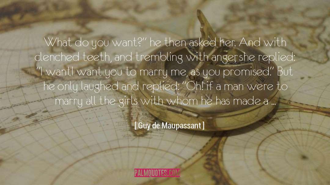 Relieving Anger quotes by Guy De Maupassant