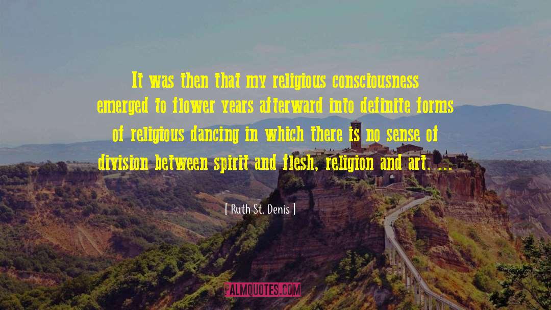 Religion And Art quotes by Ruth St. Denis