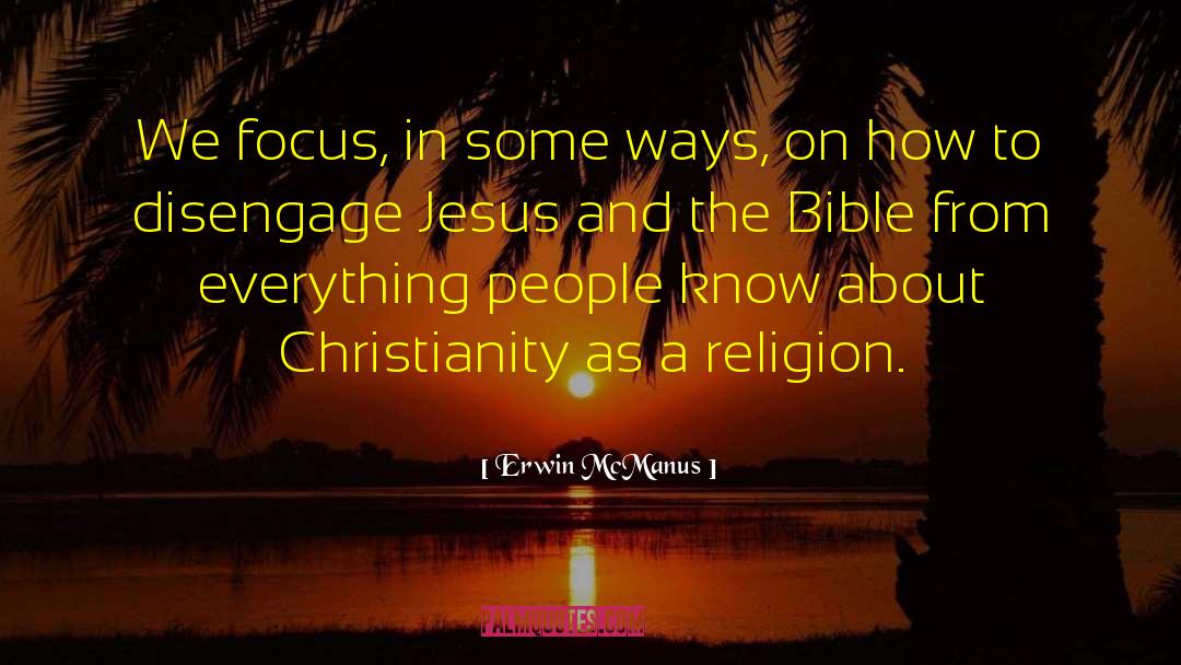 Religion And Children quotes by Erwin McManus