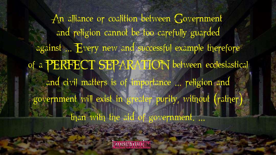 Religion And Government quotes by James Madison