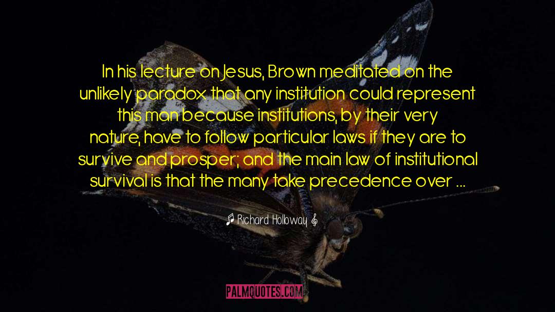 Religion And Institutions quotes by Richard Holloway
