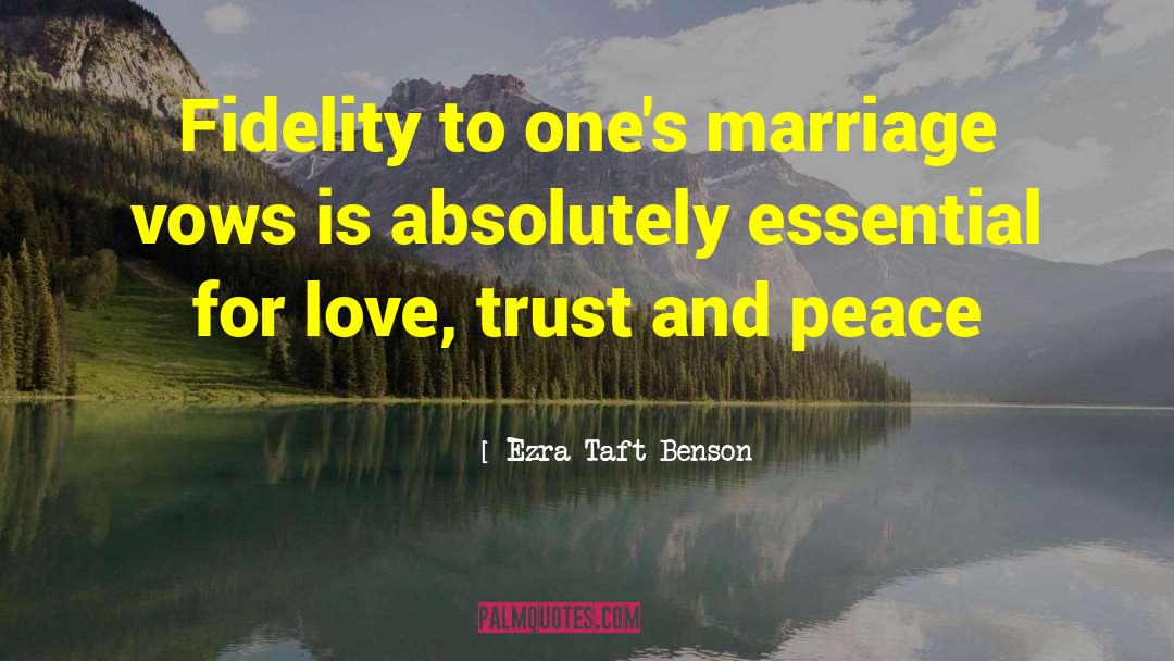 Religion And Love quotes by Ezra Taft Benson