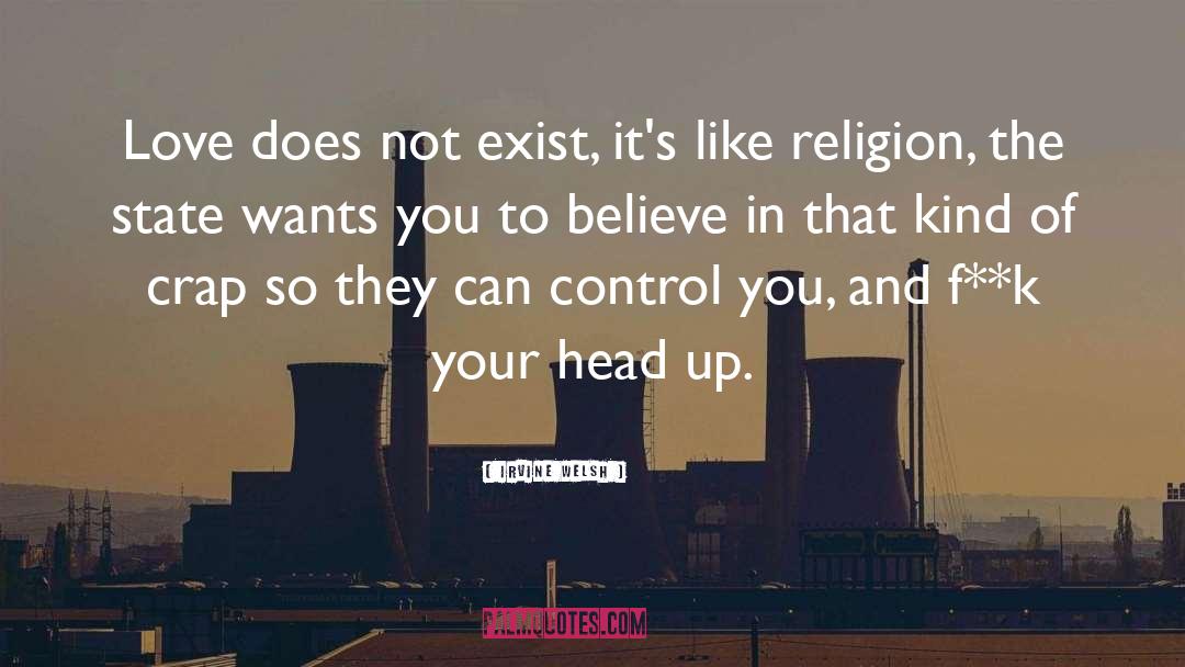 Religion And Peace quotes by Irvine Welsh