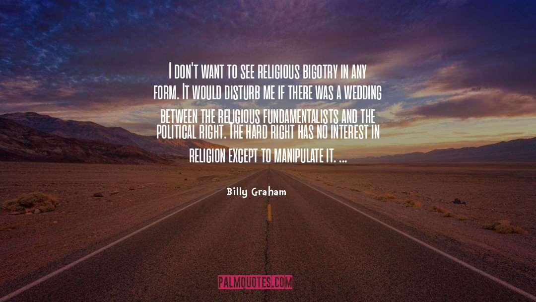 Religion And Politics Dont Mix quotes by Billy Graham