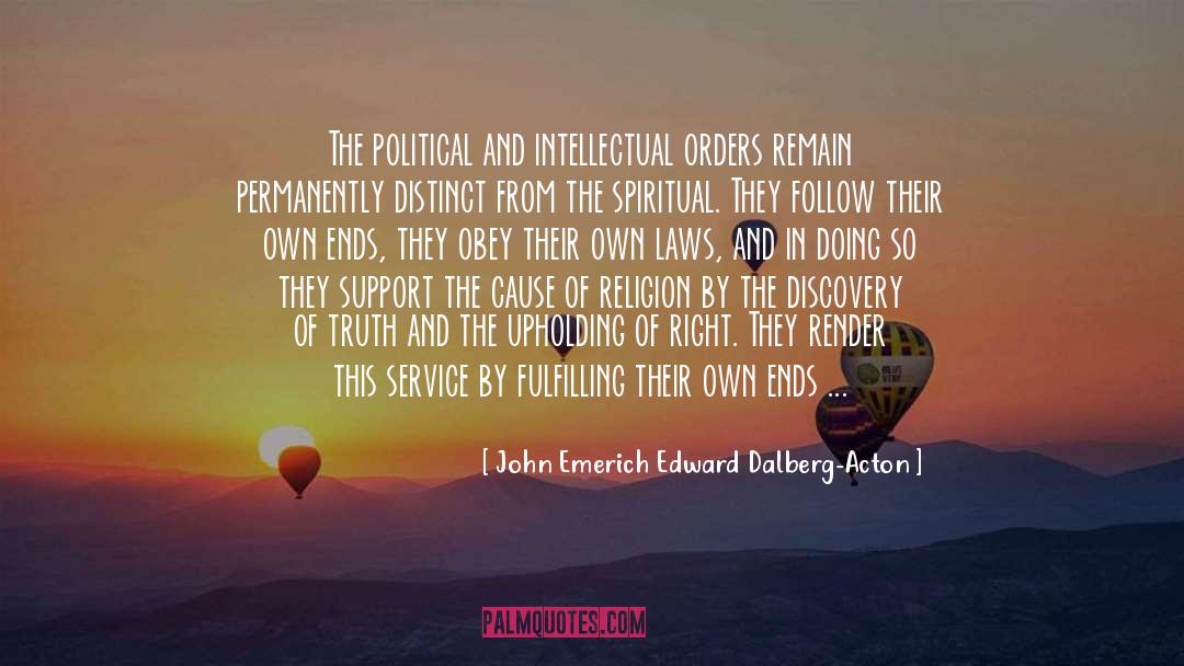Religion And Politics quotes by John Emerich Edward Dalberg-Acton