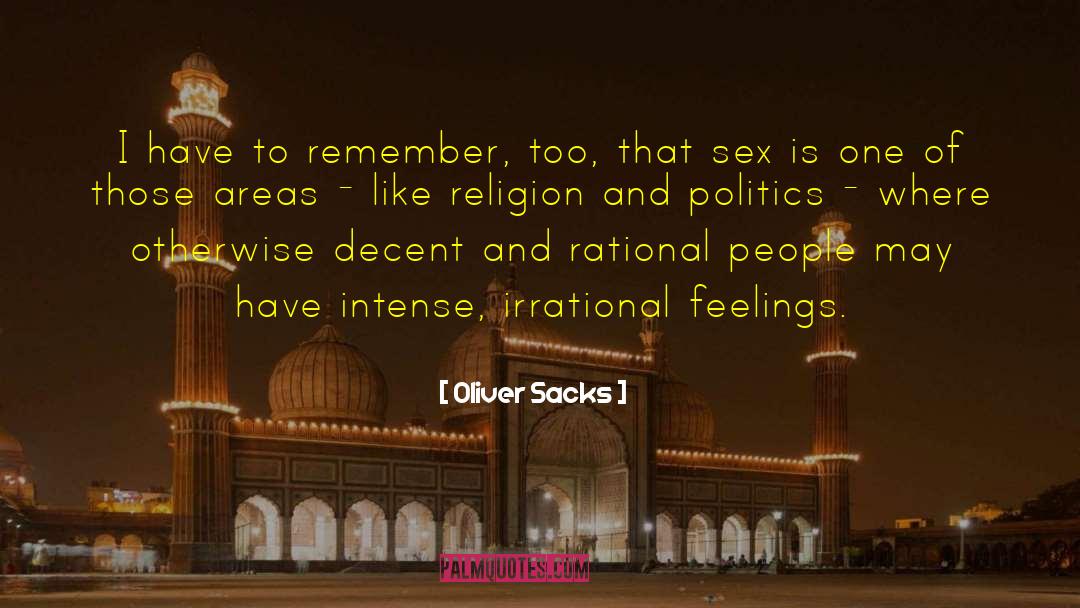 Religion And Politics quotes by Oliver Sacks