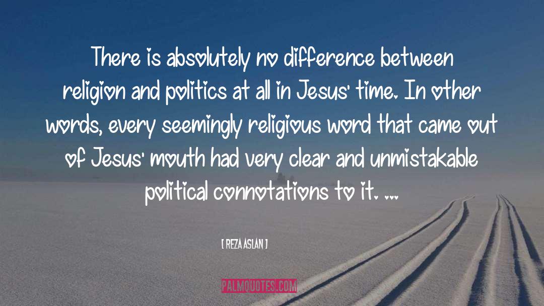 Religion And Politics quotes by Reza Aslan