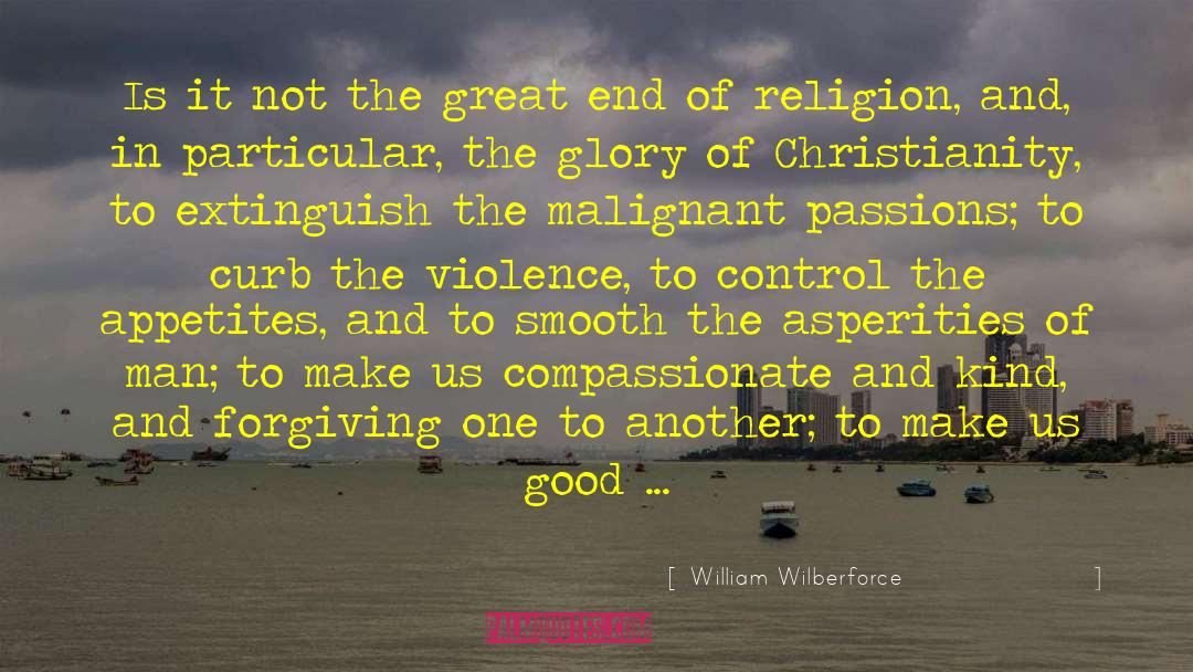 Religion And Psychiatry quotes by William Wilberforce