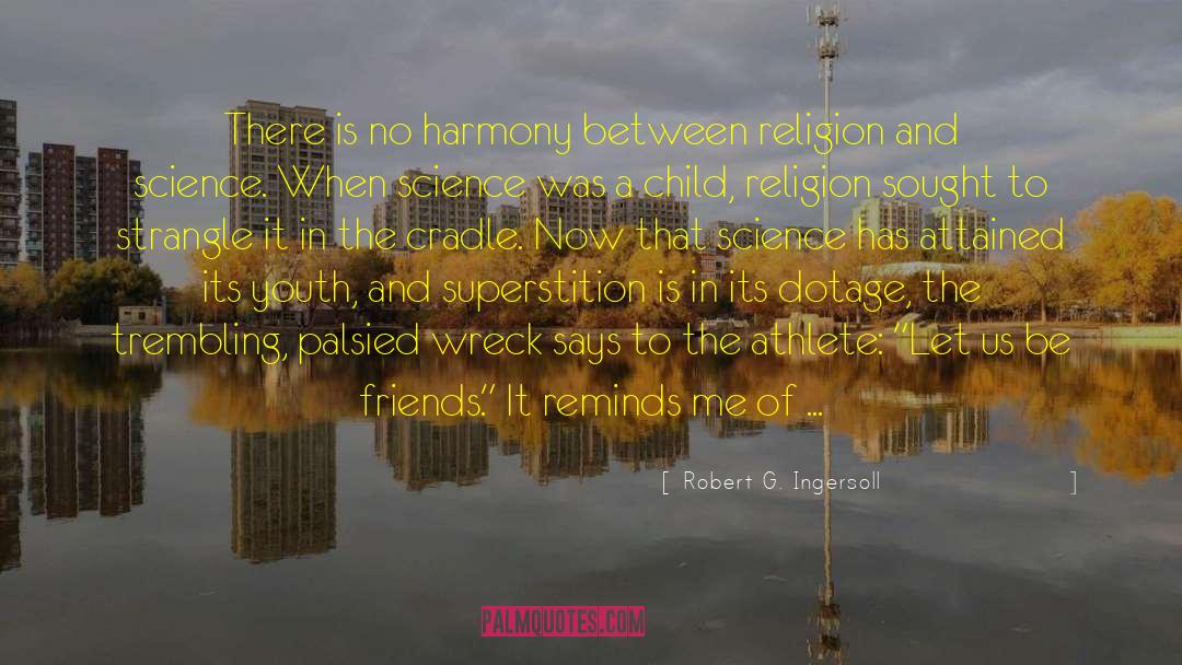 Religion And Science quotes by Robert G. Ingersoll