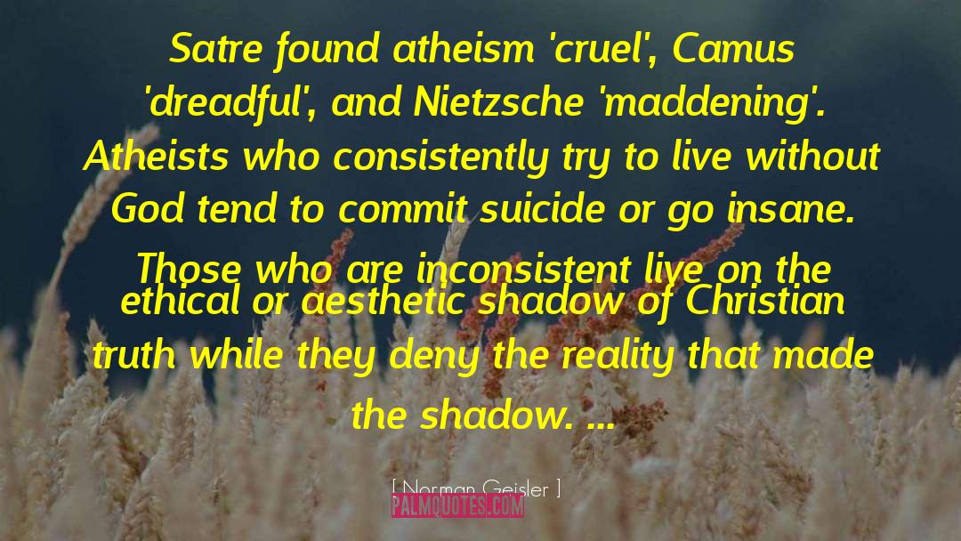 Religion Atheist quotes by Norman Geisler
