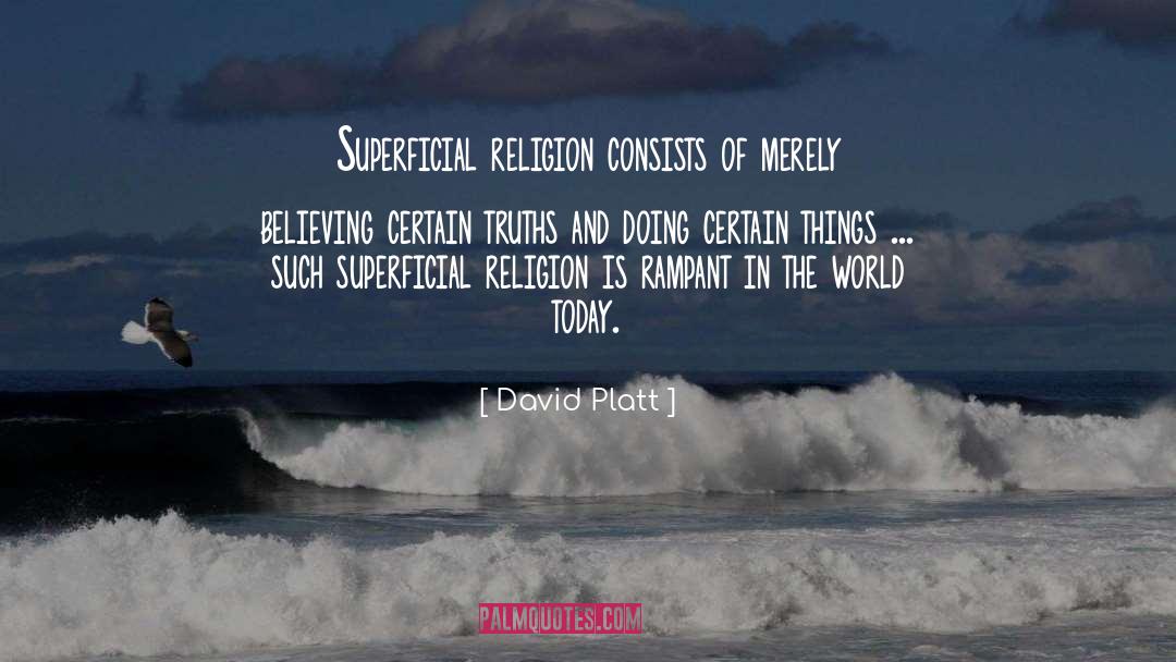 Religion Atheist quotes by David Platt