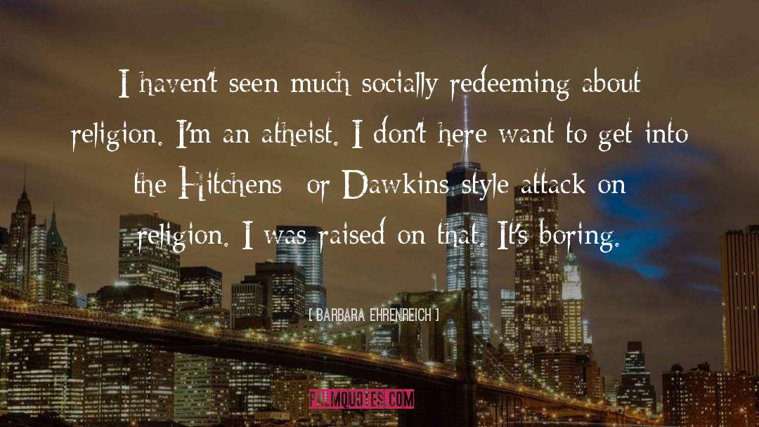 Religion Atheist quotes by Barbara Ehrenreich