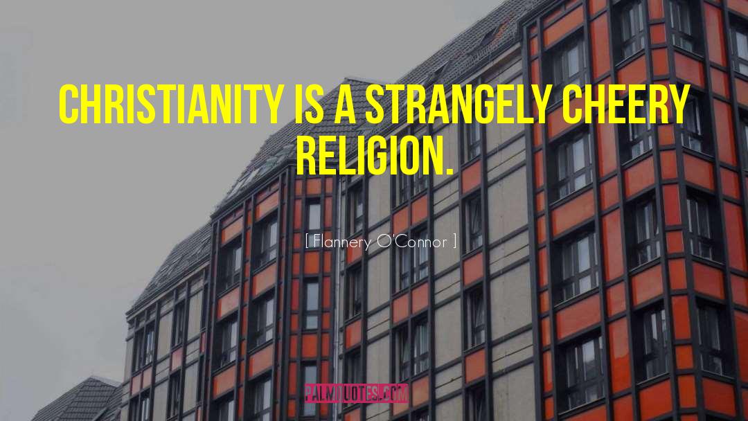 Religion Christianity quotes by Flannery O'Connor