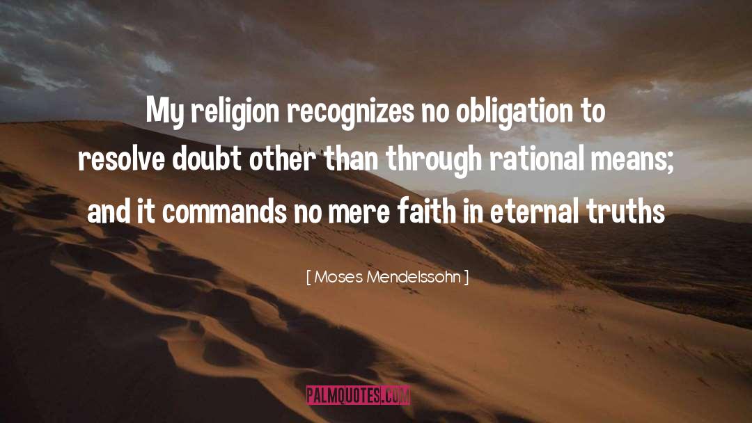 Religion Critical quotes by Moses Mendelssohn