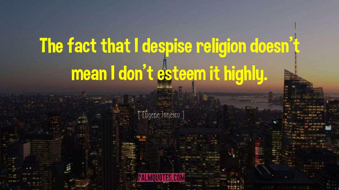 Religion Existentialism quotes by Eugene Ionesco