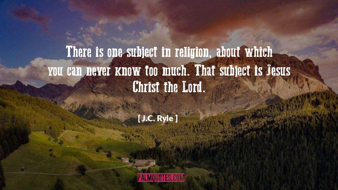 Religion Faith quotes by J.C. Ryle