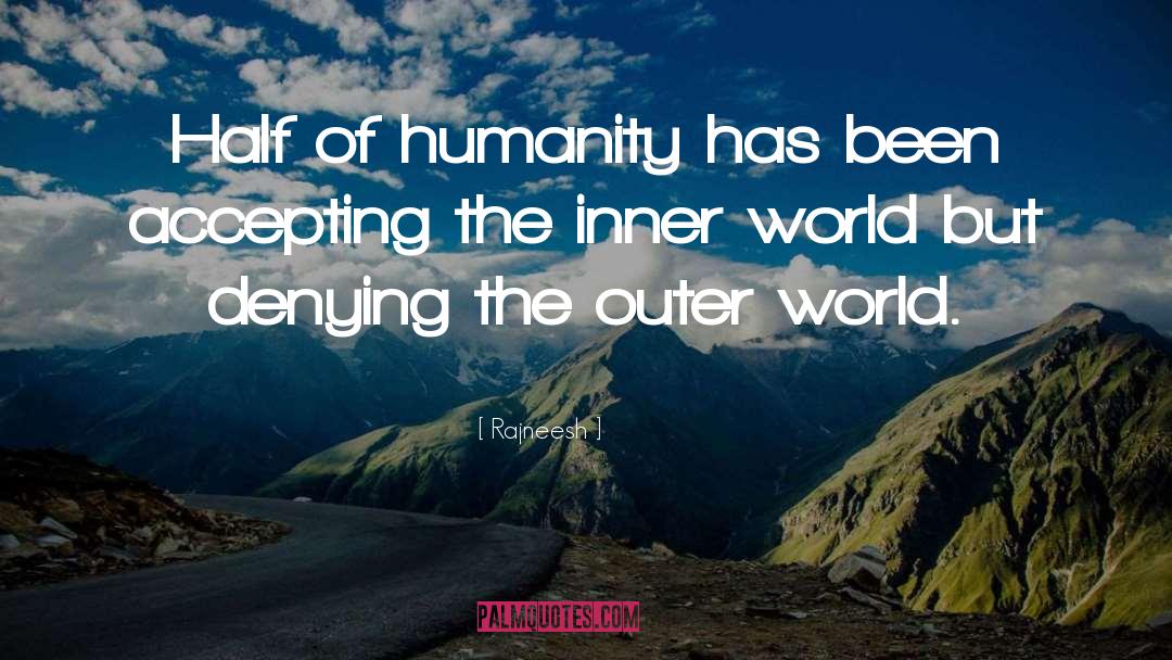 Religion Of Humanity quotes by Rajneesh
