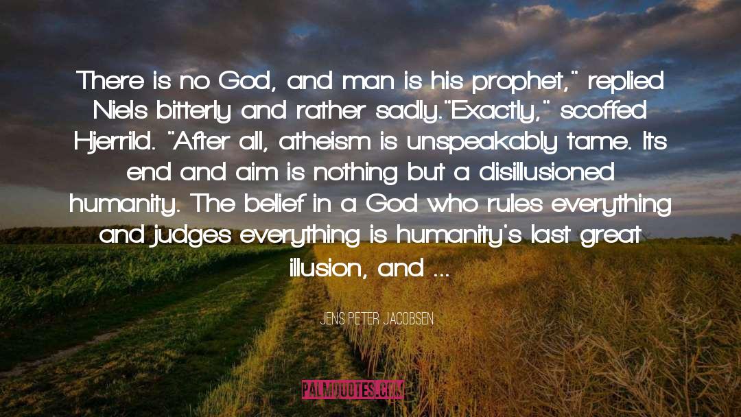 Religion Of Humanity quotes by Jens Peter Jacobsen