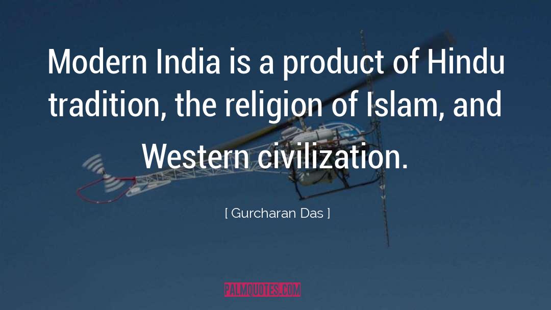 Religion Of Islam quotes by Gurcharan Das