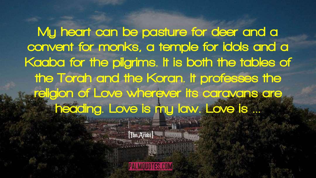 Religion Of Love quotes by Ibn Arabi