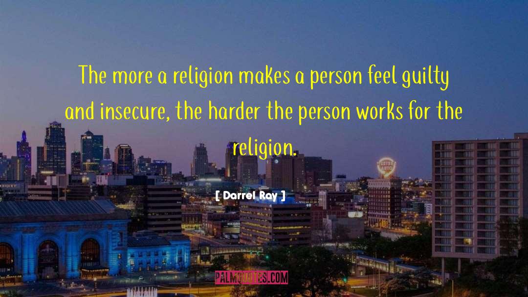 Religion Philosophy quotes by Darrel Ray