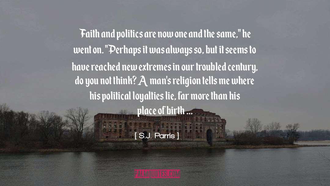 Religion Politics Beliefs quotes by S.J. Parris