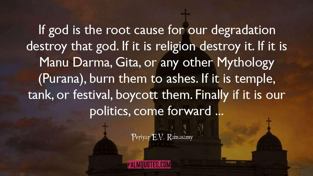 Religion Politics Beliefs quotes by Periyar E.V. Ramasamy