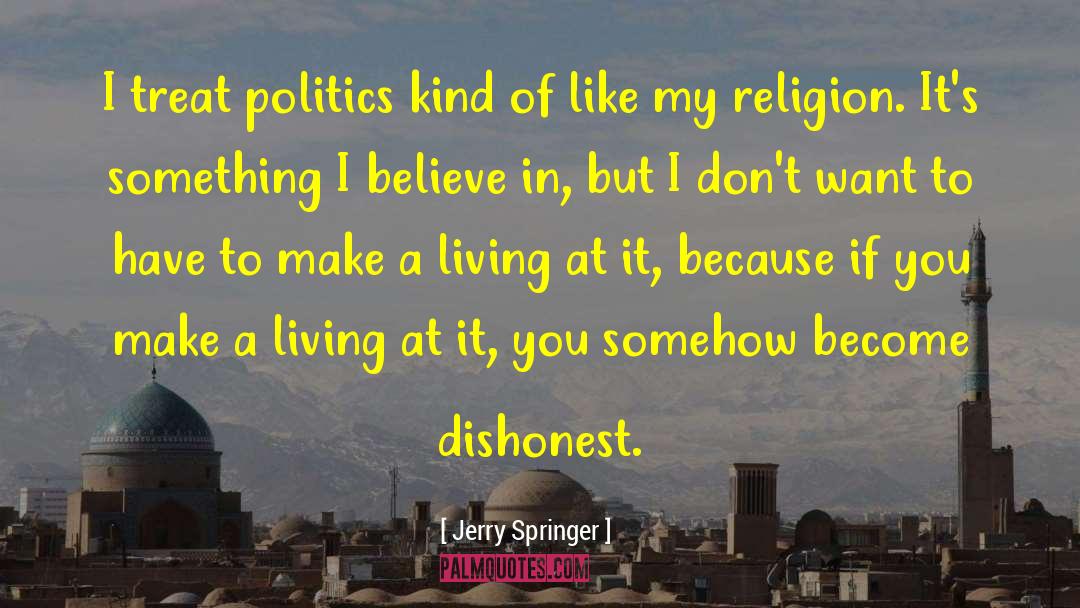 Religion Politics quotes by Jerry Springer