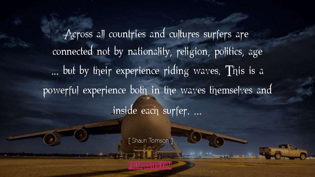 Religion Politics quotes by Shaun Tomson