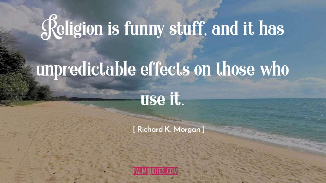 Religion quotes by Richard K. Morgan