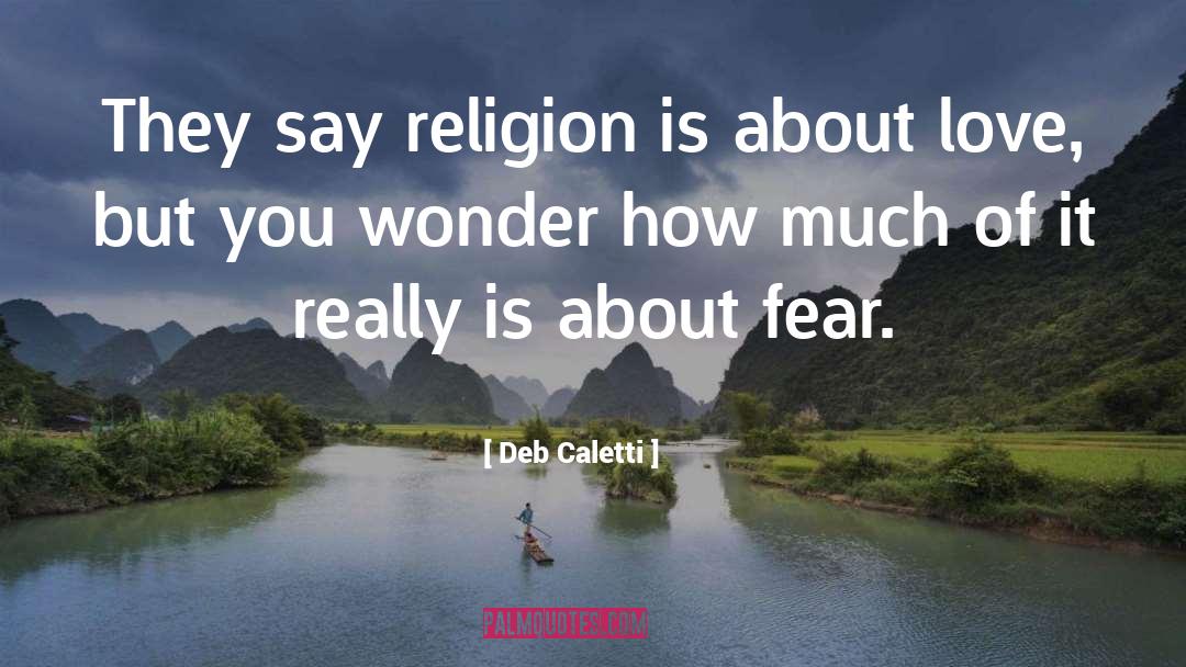 Religion quotes by Deb Caletti