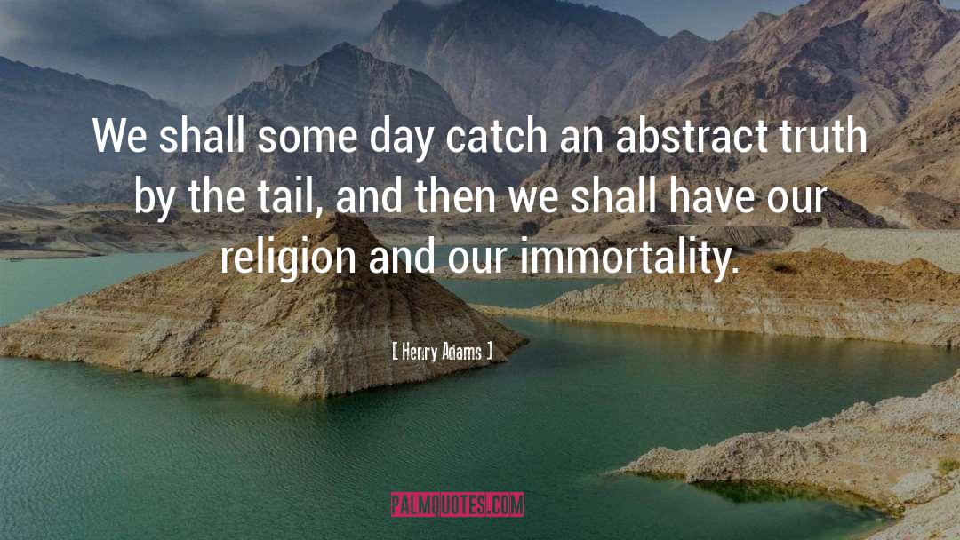 Religion Rivals quotes by Henry Adams