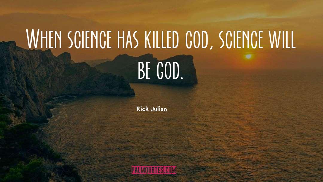 Religion Science quotes by Rick Julian